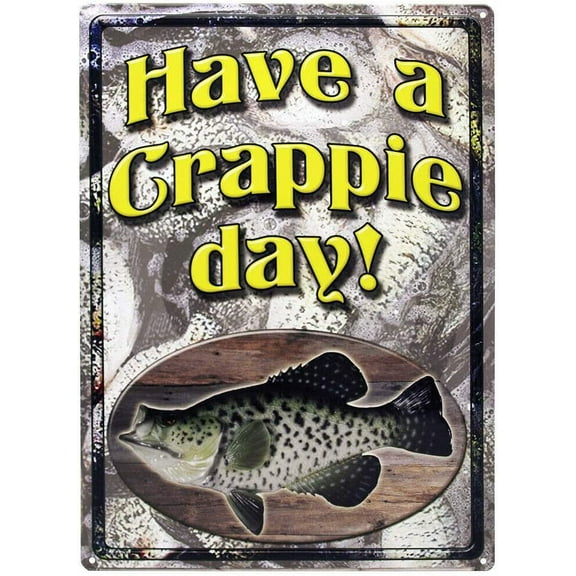 Tin Metal Sign Have A Crappie Day Fishing Fish Plaque Dad Gift Punny Retro Wall Home Bar Pub Vintage Cafe Decor, 8x12 Inch