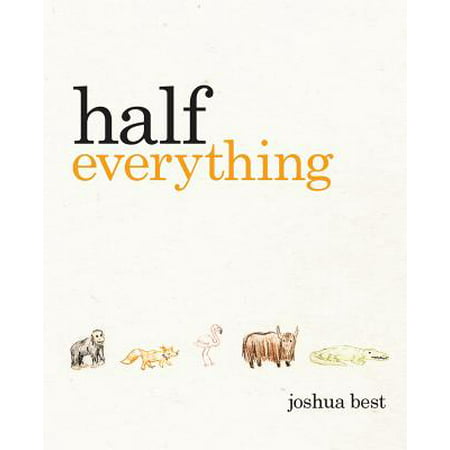 Half Everything : The Curious Tale of a Creative