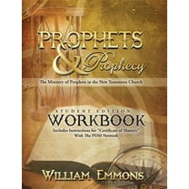 Prophets and Prophecy Student Edition Workbook: The Ministry of Prophets in the New Testament Church