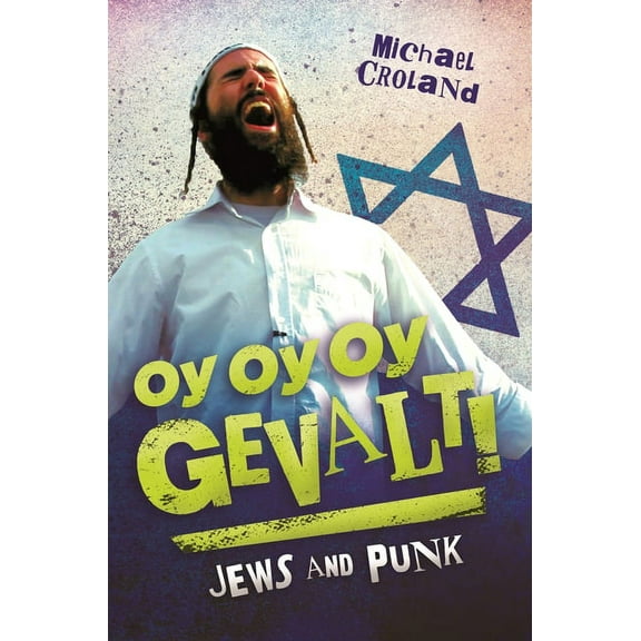 Oy Oy Oy Gevalt!: Jews and Punk, (Hardcover)
