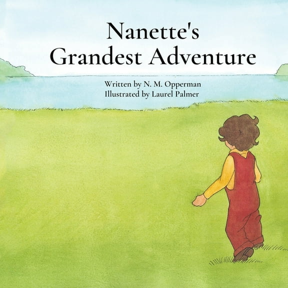 Nanette's Grandest Adventure, (Paperback)