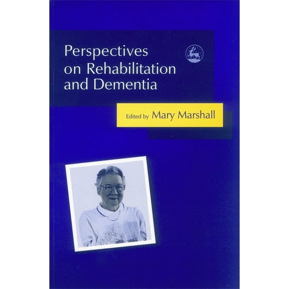 Perspectives on Rehabilitation and Dementia (Paperback)
