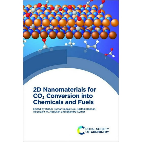 2D Nanomaterials for CO2 Conversion Into Chemicals and Fuels, (Hardcover)