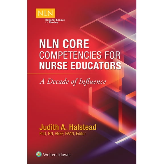 Pre-Owned Nln Core Competencies for Nurse Educators: A Decade of Influence (Paperback) 1975104277 9781975104276