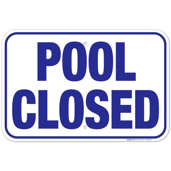 Indiana Pool Closed Sign, Complies With State Of Indiana Pool Safety Code, 12x18 Aluminum
