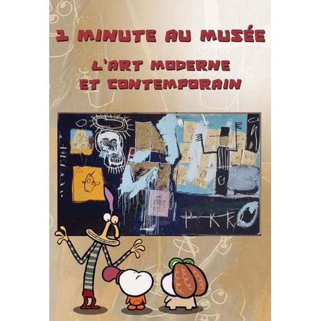 1 Minute in a Museum: The Modern and Contemporary Art ( 1 minute au mus e L art moderne et Contemporain ) ( One Minute in a Museum: The Modern & Contemp [ NON-USA FORMAT PAL Reg.0 Import - Fran