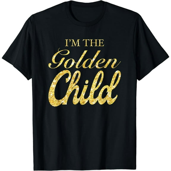 I'm The Golden Child T-Shirt Funny Sibling Rivalry Gift Tee
