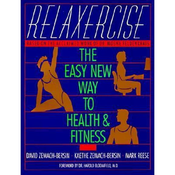 Pre-Owned Relaxercise: The Easy New Way to Health and Fitness (Paperback) 0062509926 9780062509925
