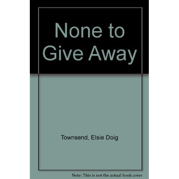 Pre-Owned None to Give Away (Paperback) 0803294212 9780803294219