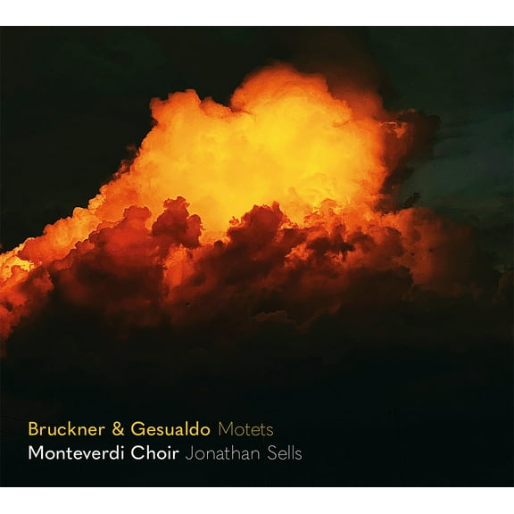 Monteverdi Choir - Bruckner & Gesualdo: Motets - Music & Performance - CD
