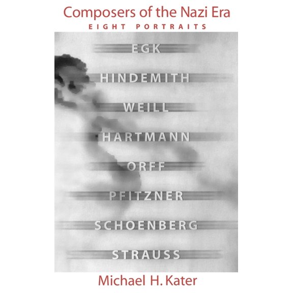 Composers of the Nazi Era: Eight Portraits, (Hardcover)