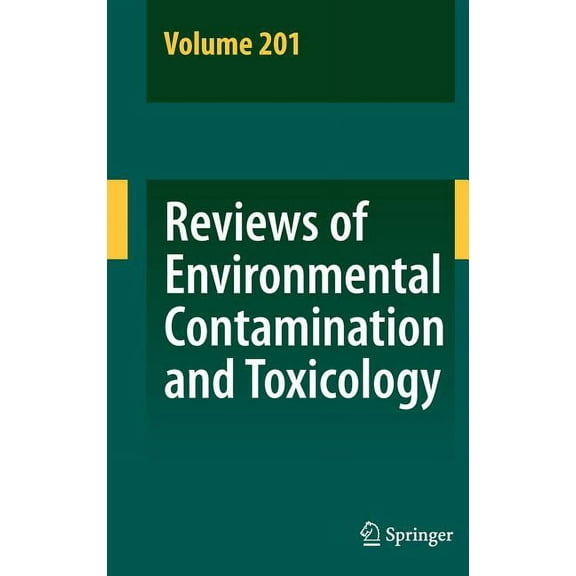 Reviews of Environmental Contamination a Reviews of Environmental Contamination and Toxicology 201, Book 201, (Hardcover)