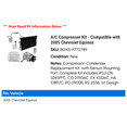 thumbnail image 2 of A/C Compressor Kit - Compatible with 2005 Chevy Equinox, 2 of 2