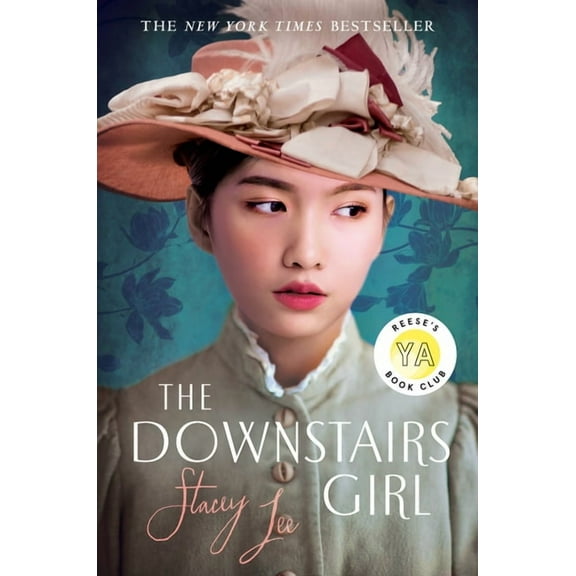 The Downstairs Girl: Reese's YA Book Club, (Hardcover)