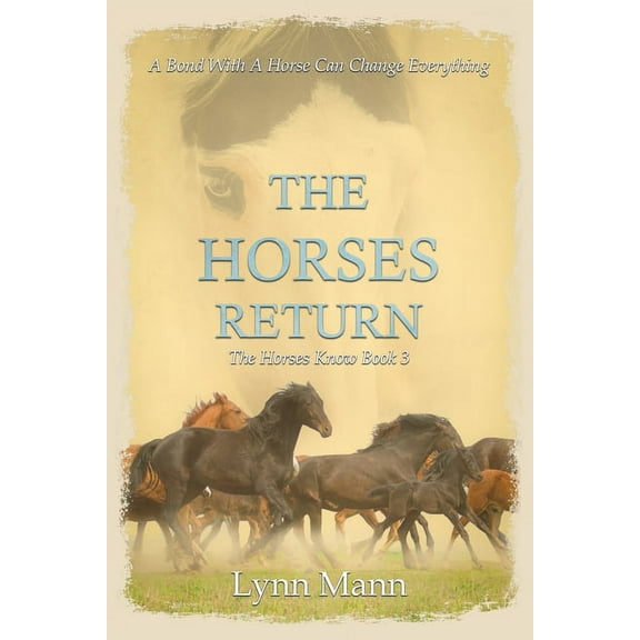 The Horses Know Trilogy The Horses Return: The Horses Know Book 3, Book 3, (Paperback)