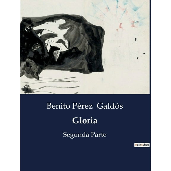 Gloria: La lucha interna de Gloria: fe, deshonra y redenciÃ³n, (Paperback)