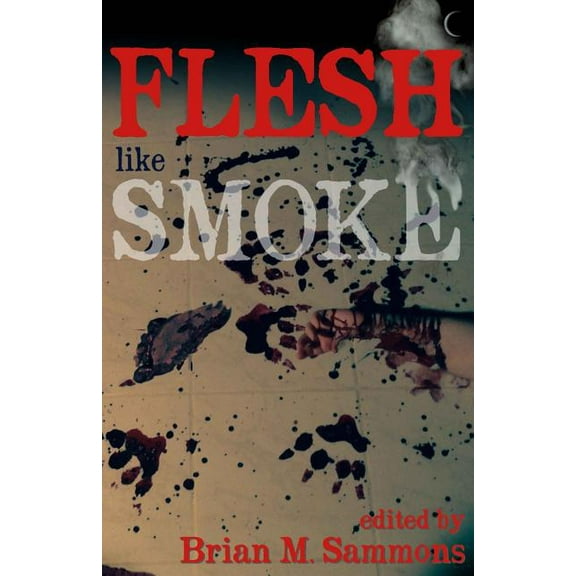 Flesh Like Smoke (Paperback)