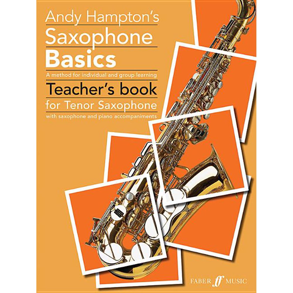 Saxophone Basics A Method for Individual and Group Learning (Teacher