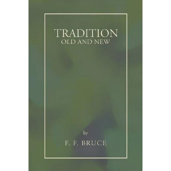 Tradition: Old and New (Paperback)