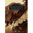 thumbnail image 1 of Pre-Owned Orange County: A Natural History (Paperback) 0738569089 9780738569086, 1 of 1