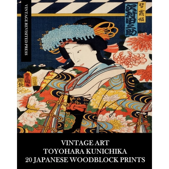 Vintage Art: Toyohara Kunichika: 20 Japanese Woodblock Prints: Ukiyo-e Ephemera for Framing and Collages, (Paperback)