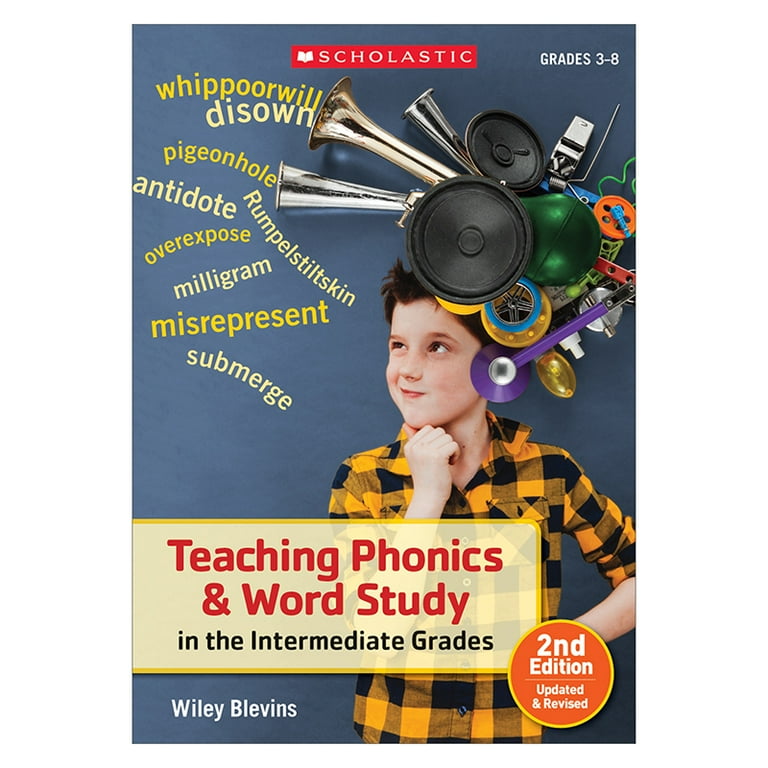 Teaching Phonics & Word Study in the Intermediate Grades