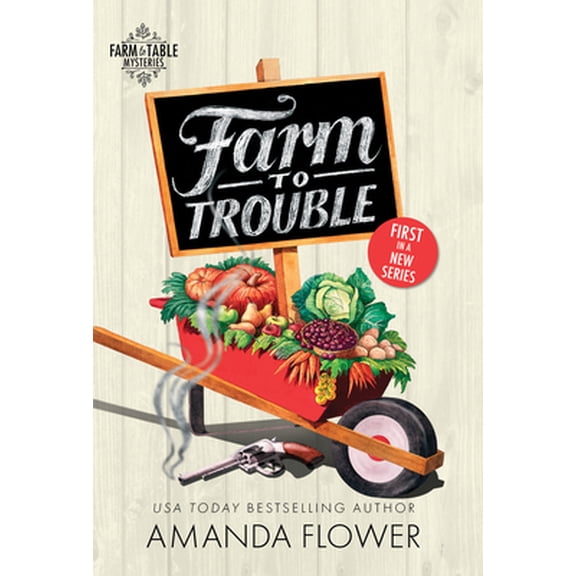 Pre-Owned Farm to Trouble (Mass Market Paperback) 1492699918 9781492699910