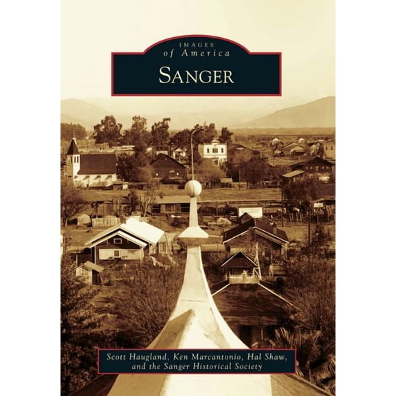 Images of America: Sanger (Paperback)