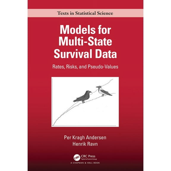 Chapman & Hall/CRC Texts in Statistical Models for Multi-State Survival Data: Rates, Risks, and Pseudo-Values, (Hardcover)