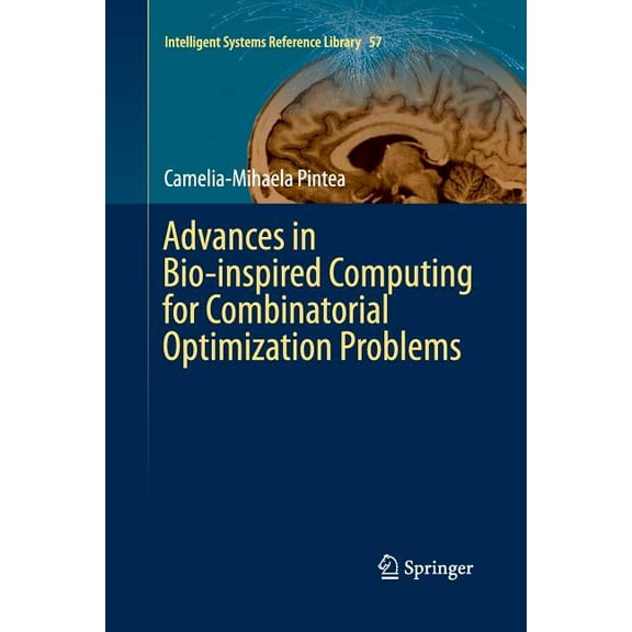 Intelligent Systems Reference Library Advances in Bio-Inspired Computing for Combinatorial Optimization Problems, Book 57, (Paperback)
