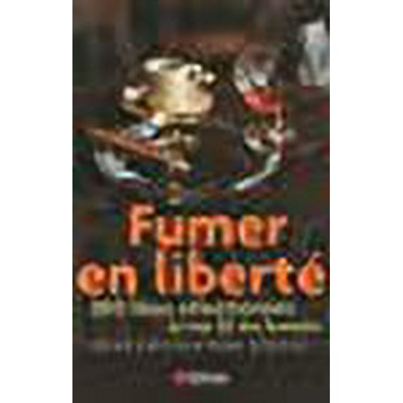Fumer en liberté (French Edition)