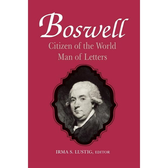 Boswell: Citizen of the World, Man of Letters, (Paperback)