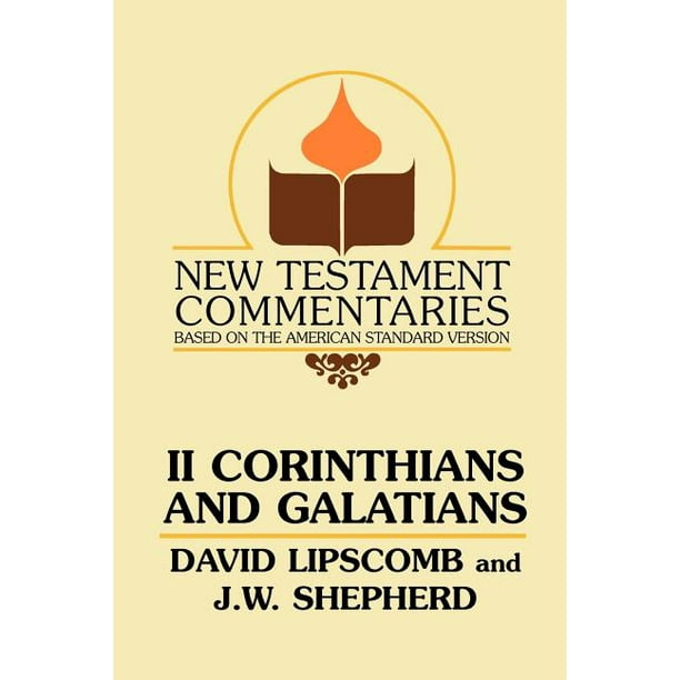 New Testament Commentaries (Gospel Advocate) Second Corinthians and