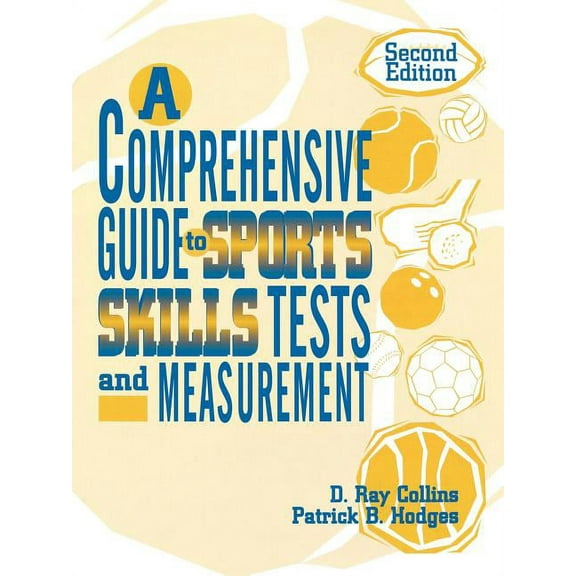 A Comprehensive Guide to Sports Skills Tests and Measurement : 2nd Ed. (Paperback)