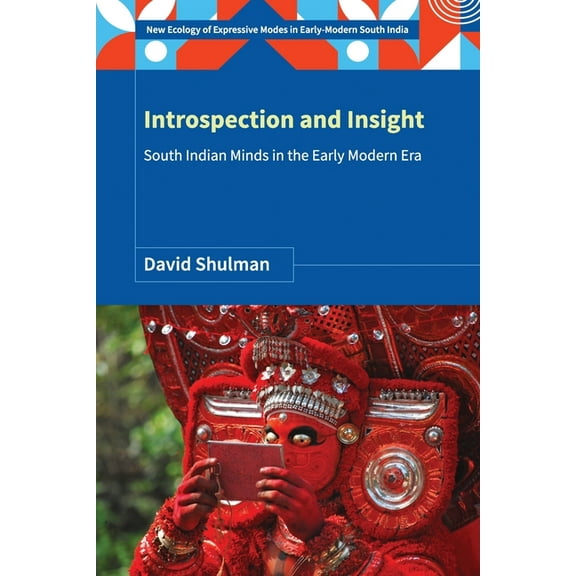 Introspection and Insight: South Indian Minds in the Early Modern Era, (Paperback)