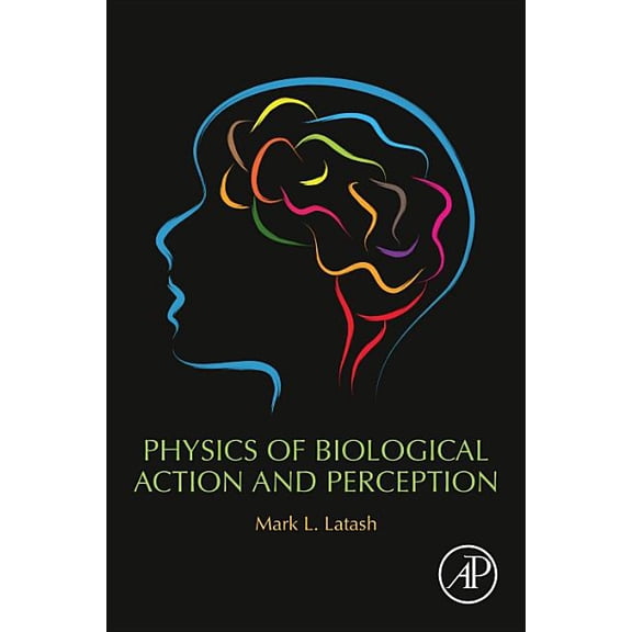 Physics of Biological Action and Perception, (Paperback)