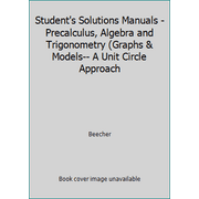 Student's Solutions Manuals - Precalculus, Algebra and Trigonometry (Graphs & Models-- A Unit Circle Approach, Used [Paperback]