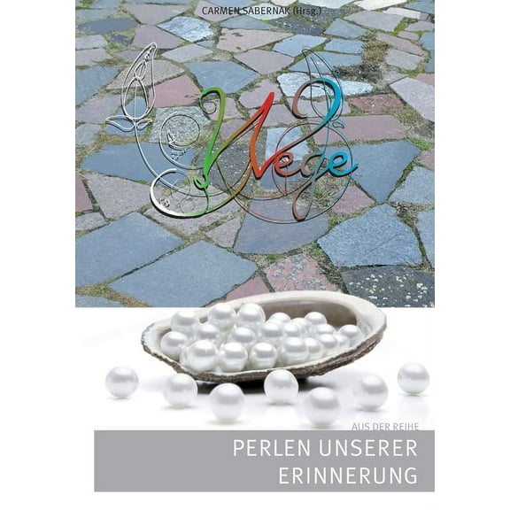 Wege: Perlen unserer Erinnerung, (Paperback)