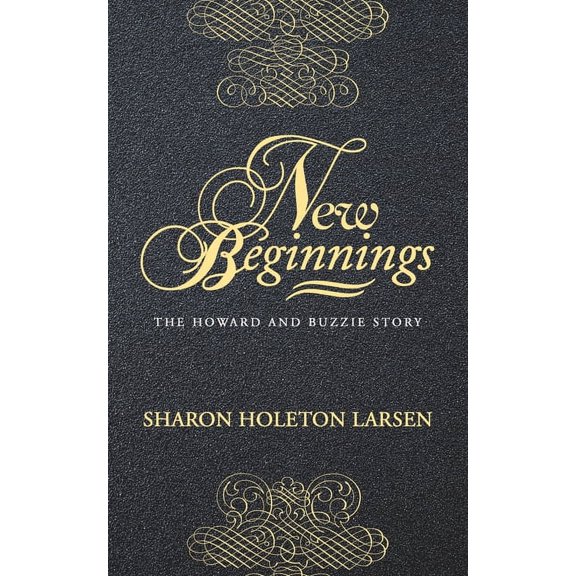New Beginnings: The Howard and Buzzie Story, (Paperback)