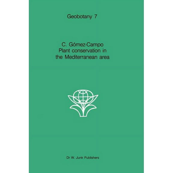 Geobotany Plant Conservation in the Mediterranean Area, Book 7, (Hardcover)