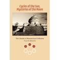 thumbnail image 2 of Pre-Owned Cycles of the Sun, Mysteries of the Moon: The Calendar in Mesoamerican Civilization (Paperback) 0292751974 9780292751972, 2 of 2