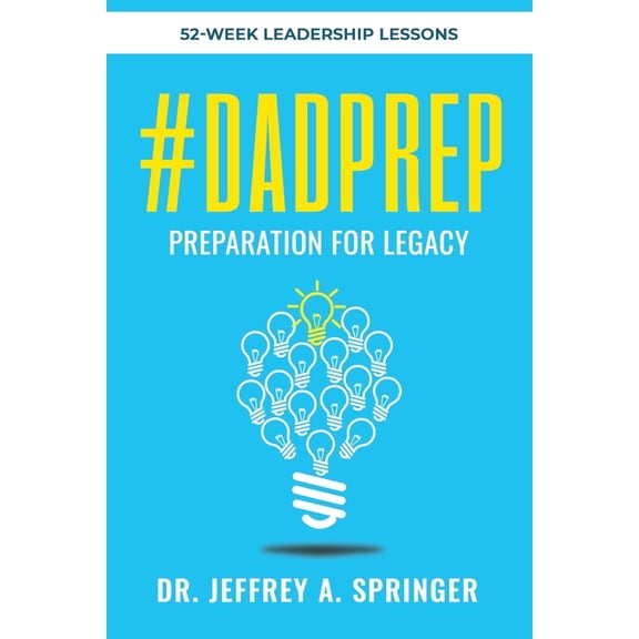 #Dadprep: Preparation for Legacy: 52-Week Devotional, (Paperback)