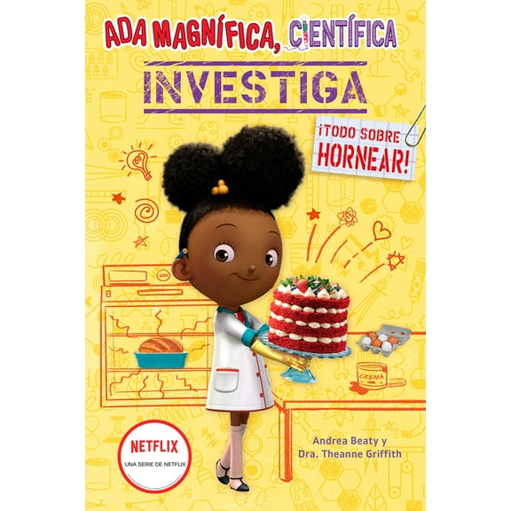 Los Preguntones / The Questioneers ADA MagnÃÂfica, CientÃÂfica Investiga: Todo Sobre Hornear / The Why Files: Baking, (Paperback)