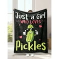 thumbnail image 2 of 1pc Pickles Print Flannel Blanket For All Season, Just A Girl Who Loves Pockles, Soft Warm Throw Blanket Nap Blanket For Couch Sofa Office Bed Camping Travelling, Holiday Gift Blanket For All Season., 2 of 5