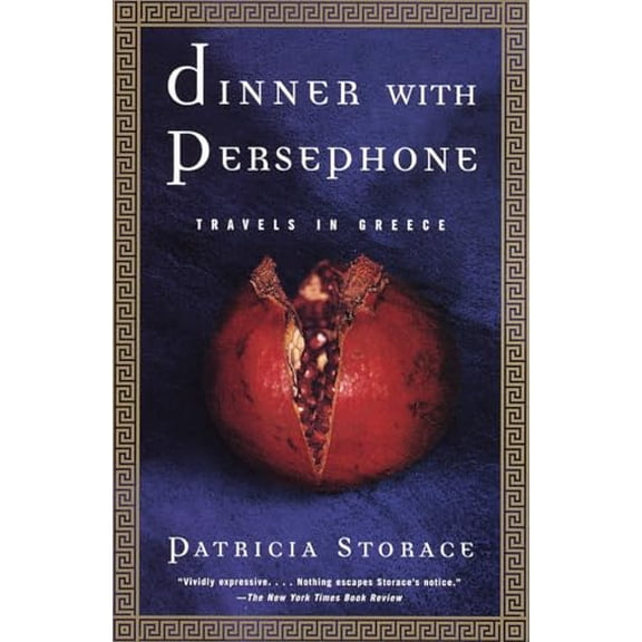 Pre-Owned Dinner with Persephone: Travels in Greece (Paperback) 0679744789 9780679744788