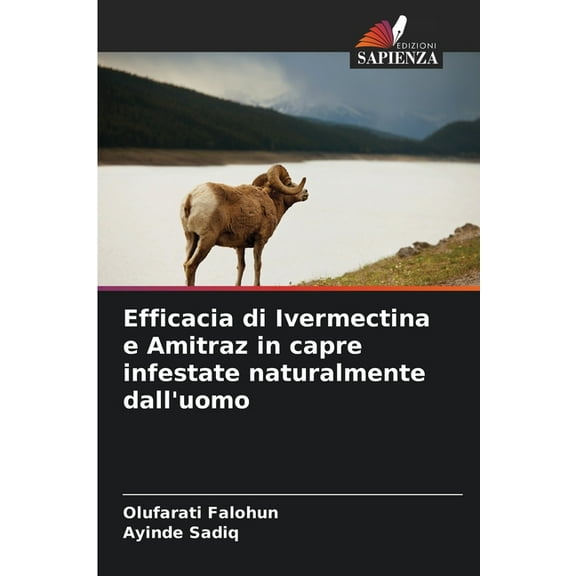 Efficacia di Ivermectina e Amitraz in capre infestate naturalmente dall'uomo, (Paperback)