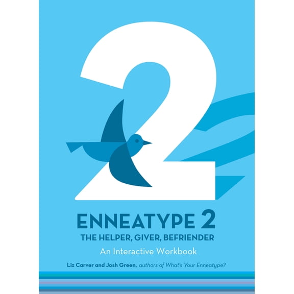 Enneatype in Your Life Enneatype 2: The Helper, Giver, Befriender: An Interactive Workbook, (Paperback)