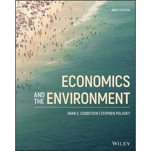 Economics and the Environment Eban S. Goodstein,Stephen Polasky (Paperback)