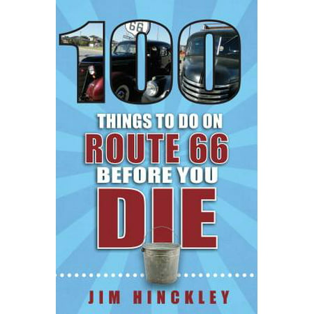 100 Things to Do on Route 66 Before You Die