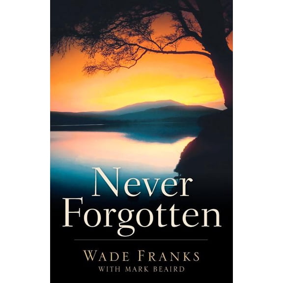 Never Forgotten, (Paperback)